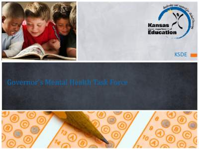 KSDE  Governor’s Mental Health Task Force Kansas State Board of Education (KSBOE)