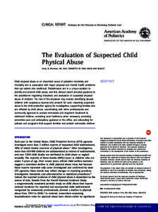 CLINICAL REPORT  Guidance for the Clinician in Rendering Pediatric Care The Evaluation of Suspected Child Physical Abuse