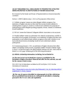 AN ACT REQUIRING FULL DISCLOSURE TO PROSPECTIVE ATHLETES BEING RECRUITED TO INSTITUTIONS OF HIGHER EDUCATION. Be it enacted by the Senate and House of Representatives in General Assembly convened: Section 1. (NEW) (Effec