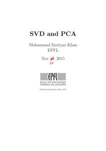 SVD and PCA Mohammad Emtiyaz Khan EPFL Nov 19, 2015  c