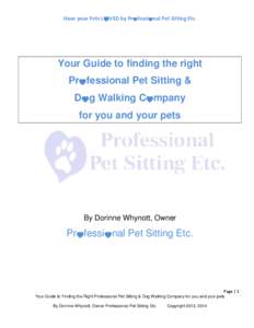 Have your Pets LbVED by Prbfessibnal Pet Sitting Etc.  Your Guide to finding the right Prbfessional Pet Sitting & Dbg Walking Cbmpany for you and your pets