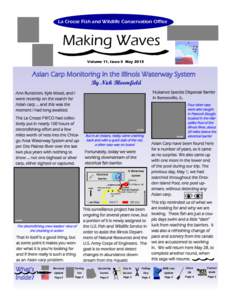 La Crosse Fish and Wildlife Conservation Office  Making Waves Volume 11, Issue 5 May[removed]Asian Carp Monitoring in the Illinois Waterway System