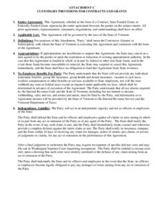 ATTACHMENT C CUSTOMARY PROVISIONS FOR CONTRACTS AND GRANTS 1. Entire Agreement. This Agreement, whether in the form of a Contract, State Funded Grant, or Federally Funded Grant, represents the entire agreement between th