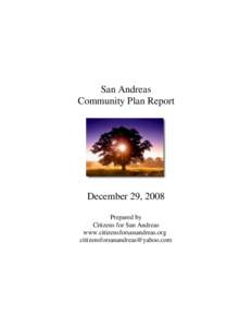 San Andreas Community Plan Report December 29, 2008 Prepared by Citizens for San Andreas