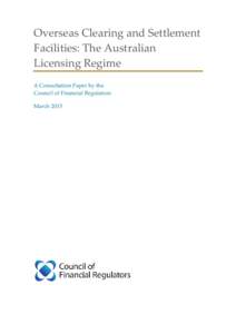 Overseas Clearing and Settlement Facilities: The Australian Licensing Regime