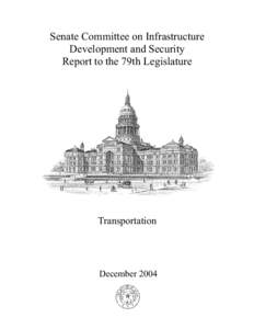 Senate Committee on Infrastructure Development and Security Report to the 79th Legislature Transportation