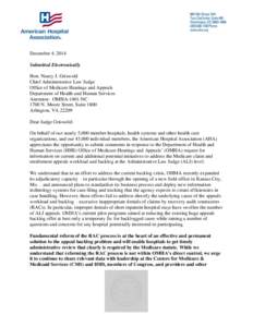 December 4, 2014 Submitted Electronically Hon. Nancy J. Griswold Chief Administrative Law Judge Office of Medicare Hearings and Appeals Department of Health and Human Services