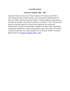 Granville Torbett Treasurer’s Report, 1855 – 1857 Granville Torbett served as the 5th State Treasurer of Tennessee from 1855 toDuring his time as State Treasurer, he served under the administration of Governor