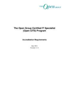 The Open Group Certified IT Specialist (Open CITS) Program Accreditation Requirements  July 2011