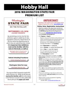 Hobby Hall 2016 WASHINGTON STATE FAIR PREMIUM LIST IMPORTANT! Read below, then register entry information online before bringing items to Fair. www.thefair.com