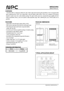 SM3322ARA Optical Sensor IC OVERVIEW The SM3322ARA is a fluorescence detector IC with a built-in single picture element (pixel) photodiode of 1mm2 and programmable signal conditioning circuit. The IC has an optical filte