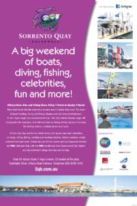 Visit Sqb.com.au  A big weekend of boats, diving, fishing, celebrities,