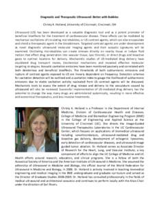 Diagnostic and Therapeutic Ultrasound: Better with Bubbles    Christy K. Holland, University of Cincinnati, Cincinnati, OH    Ultrasound  (US)  has  been  developed  as  a  valuable  diagnostic 