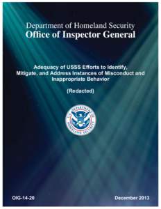 OIG[removed]Adequacy of USSS Efforts to Identify, Mitigate, and Address Instances of Misconduct and Inappropriate Behavior (Redacted)
