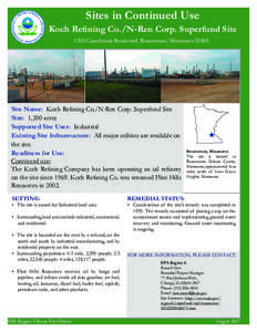 Sites in Continued Use  Koch Reﬁning Co./N-Ren Corp. Superfund Site 1200 Courthouse Boulevard, Rosemount, Minnesota[removed]Site Name: Koch Reﬁning Co./N-Ren Corp. Superfund Site