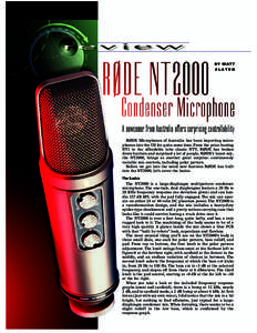 B Y M AT T Z L AT E N A newcomer from Australia offers surprising controllability RØDE Microphones of Australia has been importing microphones into the US for quite some time. From the price-busting NT1 to the affordabl