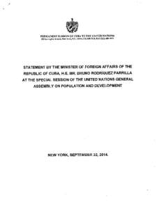 PERMANENT MISSION OF CUBA TO THE UNITED NATIONS 315 Lexington Avenue, New York, N.V[removed]-7215, FAX[removed]STATEMENT BY THE MINISTER OF FOREIGN AFFAIRS OF THE  REPUBLIC OF CUBA, H.E. MR. BRUNO RODRIGUE