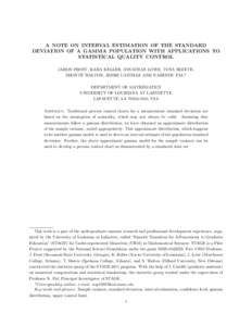 A NOTE ON INTERVAL ESTIMATION OF THE STANDARD DEVIATION OF A GAMMA POPULATION WITH APPLICATIONS TO STATISTICAL QUALITY CONTROL JARON FROST, KARA KELLER, JONATHAN LOWE, TOYA SKEETE, ´ WALTON, JESSIE CASTILLE AND NABENDU 