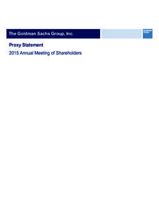 The Goldman Sachs Group, Inc.  Proxy Statement 2015 Annual Meeting of Shareholders  The Goldman Sachs Group, Inc.