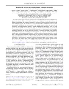 PHYSICAL REVIEW X 2, How People Interact in Evolving Online Affiliation Networks Lazaros K. Gallos,1 Diego Rybski,1,2 Fredrik Liljeros,3 Shlomo Havlin,4 and Herna´n A. Makse1 1