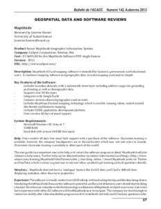 Bulletin de l’ACACC Numero 142, Automme 2012 GEOSPATIAL DATA AND SOFTWARE REVIEWS Maptitude Reviewed by Jasmine Hoover University of Saskatchewan [removed]