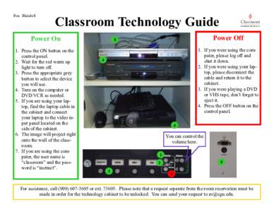 Rm: Blaisdell  Classroom Technology Guide Power On 1. Press the ON button on the