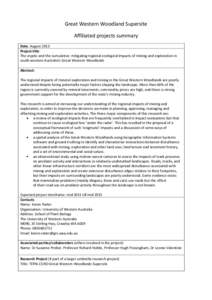 Great Western Woodland Supersite Affiliated projects summary Date: August 2013 Project title: The cryptic and the cumulative: mitigating regional ecological impacts of mining and exploration in south-western Australia’