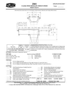 Z665  SPECIFICATION SHEET[removed]WIDE MODULAR TRENCH DRAIN HEAVY-DUTY