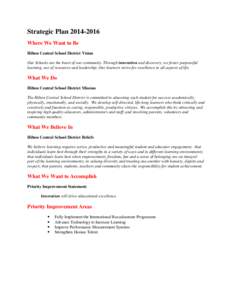 Strategic Plan[removed]Where We Want to Be Hilton Central School District Vision Our Schools are the heart of our community. Through innovation and discovery, we foster purposeful learning, use of resources and leaders