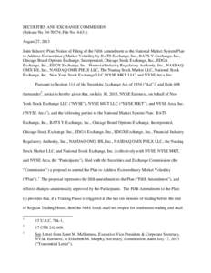 SECURITIES AND EXCHANGE COMMISSION (Release No[removed]; File No[removed]August 27, 2013 Joint Industry Plan; Notice of Filing of the Fifth Amendment to the National Market System Plan to Address Extraordinary Market Vo