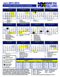 NNPS[removed]ACHIEVABLE DREAM SCHOOL CALENDAR Newport News Public Schools • 12465 Warwick Blvd., Newport News, VA 23606 • ([removed] • www.nnschools.org July 2013 S