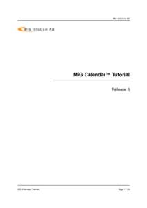 MiG InfoCom AB  MiG Calendar™ Tutorial ______________________________________________________________  Release 6