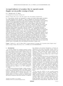 WATER RESOURCES RESEARCH, VOL. 41, W09405, doi:[removed]2005WR004050, 2005  Averaged indicators of secondary flow in repeated acoustic Doppler current profiler crossings of bends R. L. Dinehart and J. R. Burau U.S. Geolog