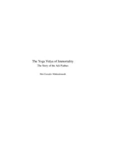 The Yoga Vidya of Immortality The Story of the Adi-Nathas Shri Gurudev Mahendranath