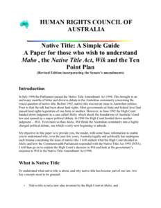 HUMAN RIGHTS COUNCIL OF AUSTRALIA Native Title: A Simple Guide A Paper for those who wish to understand Mabo , the Native Title Act, Wik and the Ten Point Plan