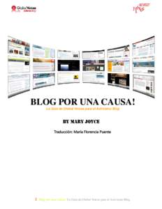 BLOG POR UNA CAUSA! La Guía de Global Voices para el Activismo Blog Traducción: María Florencia Puente  1- Blog por una Causa! La Guía de Global Voices para el Activismo Blog