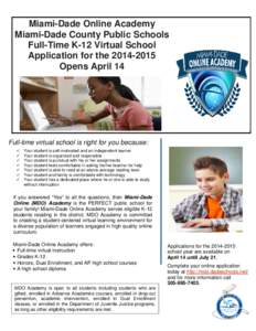 Miami-Dade Online Academy Miami-Dade County Public Schools Full-Time K-12 Virtual School Application for the[removed]Opens April 14