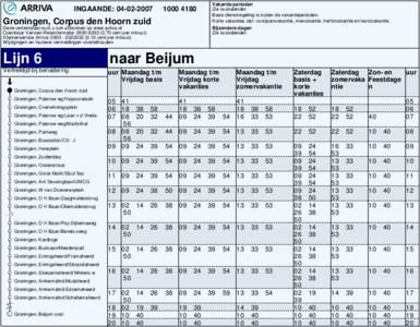 INGAANDE: 4180 Groningen, Corpus den Hoorn zuid Deze vertrekstaat kunt u ook afdrukken op www.arriva.nl