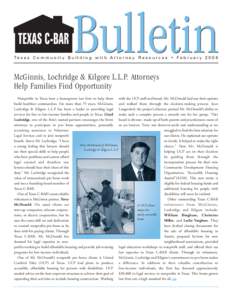 Te x a s C o m m u n i t y B u i l d i n g w i t h A t t o r n e y R e s o u r c e s • F e b r u a r y[removed]McGinnis, Lochridge & Kilgore L.L.P. Attorneys Help Families Find Opportunity Nonprofits in Texas have a h