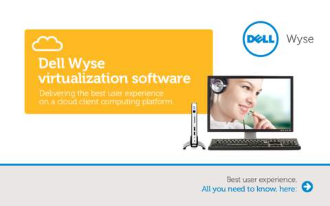 Wyse  Dell Wyse virtualization software Delivering the best user experience on a cloud client computing platform