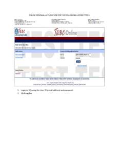 ONLINE RENEWAL APPLICATION FOR THE FOLLOWING LICENSE TYPES:  1. Login to VO using the User ID (email address) and password. 2. Click Log On.  1. The Main Menu screen is displayed. Several functions are shown along with 