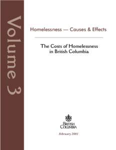 Volume 3  Homelessness — Causes & Effects The Costs of Homelessness in British Columbia