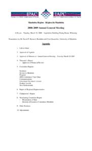 Manitoba Region - Région du Manitoba[removed]Annual General Meeting 4:30 p.m. - Tuesday, March 24, [removed]Legislative Building Dining Room, Winnipeg  Presentation by Dr. David T. Barnard, President and Vice-Chancello