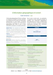 L’information géographique et le droit Code formation : 240 L’information géographique à l’ère du numérique a multiplié les activités et services attachés. Tout professionnel du secteur de l’information g