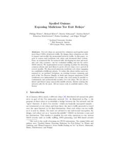 Spoiled Onions: Exposing Malicious Tor Exit Relays∗ Philipp Winter1 , Richard Köwer3 , Martin Mulazzani2 , Markus Huber2 , Sebastian Schrittwieser2 , Stefan Lindskog1 , and Edgar Weippl2 1