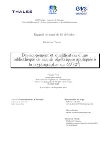 ENS Cachan - Antenne de Bretagne Universit´e Bordeaux I - Master cryptographie et S´ecurit´e Informatique Rapport de stage de fin d’´etudes Effectu´e chez Thales