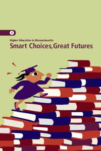 Smart Choices, Great Futures: Higher Education in Massachusetts