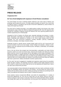 PRESS RELEASE 5 September 2013 Sir Terry Farrell delighted with response to Farrell Review consultation The Farrell Review has had an extremely positive response to the online Call for Evidence and workshops held through