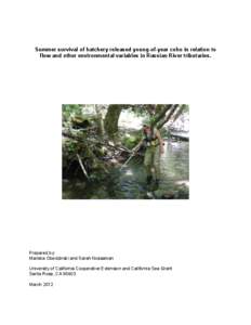 Summer survival of hatchery released young-of-year coho in relation to flow and other environmental variables in Russian River tributaries. Prepared by: Mariska Obedzinski and Sarah Nossaman University of California Coop