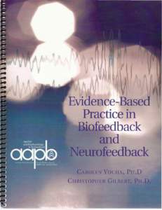 Psychotherapy / Physiology / Mind-body interventions / Electroencephalography / Naturopathic medicine / Association for Applied Psychophysiology and Biofeedback / Biofeedback / Neurofeedback / Thomas Budzynski / Medicine / Health / Biology